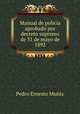 Manual de policia aprobado por decreto supremo de 31 de mayo de 1892, Pedro Ernesto Muniz 
