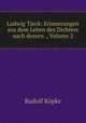 Ludwig Tieck: Erinnerungen aus dem Leben des Dichters nach dessen ., Volume 2, Rudolf Kopke 