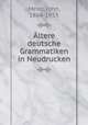 ltere deutsche Grammatiken in Neudrucken, Meier, John, 1864-1953 