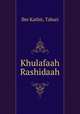 Khulafaah Rashidaah, Ibn Kathir, Tabari 