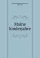 Maine kinderjahre, Ebner-Eschenbach, Marie von, 1830-1916 