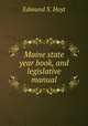 Maine state year book, and legislative manual, Edmund S. Hoyt 
