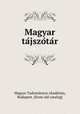 Magyar ta?jszo?ta?r, Magyar Tudomanyos Akademia 