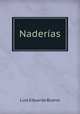 Naderias, Luis Eduardo Bueno 