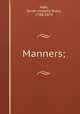 Manners;, Hale, Sarah Josepha Buell, 1788-1879 