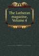 The Lutheran magazine, Volume 4, George Ames Lintner, Domestic Missionary and Education Society of the Lutheran Church in the State of New-York. Board of Directors 