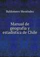 Manual de geografia y estadistica de Chile, Baldomero Menendez 