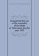 Manual for the use of the Assembly of the State of Wisconsin, for the year 1853, Wisconsin. Legislature. Assembly,University of Wisconsin Digital Collections Center 