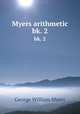 Myers arithmetic. bk. 2, Myers George William 