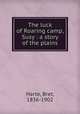 The luck of Roaring camp, Susy : a story of the plains, Harte, Bret, 1836-1902 