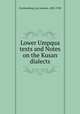 Lower Umpqua texts and Notes on the Kusan dialects, Frachtenberg, Leo Joachim, 1883-1930 