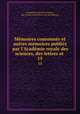 Memoires couronnes et autres memoires publics par l