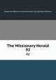 The Missionary Herald. 92, American Board of Commissioners for Foreign Missions 