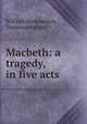 Macbeth: a tragedy, in five acts, William Shakespeare, Tommaso Salvini 