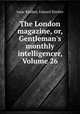 The London magazine, or, Gentleman