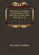 Narrative of a Journey to the Shores of the Polar Sea, in the Years 1819-20-21-22. 1, Sir John Franklin 