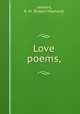 Love poems,, Leonard, R. M. (Robert Maynard) 