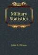 Military Statistics, John S. Pirson 
