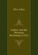 Luther und der Wormser Reichstag (1521), Elter, Julius 