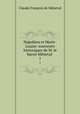 Napolon et Marie-Louise: souvenirs historiques de M. le baron Mneval .. 1, Claude Francois de Meneval 