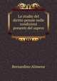 Lo studio del diritto penale nelle condizioni presenti del sapere ., Bernardino Alimena 