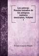 Los aztecas: Poesias tomados de los antiguos cantares mexicanos, Volume 1, D. Jose Joaquin Pesado 
