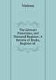 The Literary Panorama, and National Register: A Review of Books, Register of ., Various 