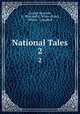 National Tales.. 2, George Houston, E . Bliss and E. White (Firm), Wilder & Campbell 