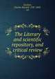 The Literary and scientific repository, and critical review, Gardner, Charles Kitchell. 1787-1869, ed 