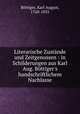 Literarische Zustande und Zeitgenossen : in Schilderungen aus Karl Aug. Bottiger