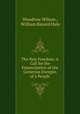 The New Freedom: A Call for the Emancipation of the Generous Energies of a People, Woodrow Wilson , William Bayard Hale 