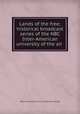 Lands of the free; historical broadcast series of the NBC Inter-American university of the air, NBC university of the air. [from old catalog] 