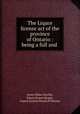 The Liquor license act of the province of Ontario : being a full and ., James Shaw Sinclair, Edwin Ernest Seager, Liquor Licence Board of Ontario 