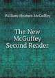 The New McGuffey Second Reader, William Holmes McGuffey 