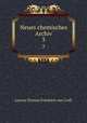 Neues chemisches Archiv. 3, Lorenz Florenz Friedrich von Crell 