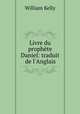 Livre du prophete Daniel: traduit de l