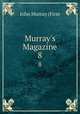 Murray`s Magazine. 8, John Murray (Firm 