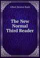 The New Normal Third Reader, Albert Newton Raub 
