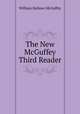 The New McGuffey Third Reader, William Holmes McGuffey 