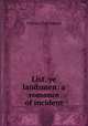 List, ye landsmen: a romance of incident, Russell William Clark 