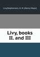 Livy, books II. and III, Livy,Stephenson, H. M. (Henry Major) 