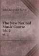 The New Normal Music Course. bk. 2, John Wheeler Tufts 