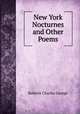 New York Nocturnes and Other Poems, Charles G. Roberts 
