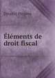 Elements de droit fiscal, Desire Perpete 