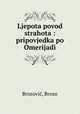 Ljepota povod strahota : pripovjedka po Omerijadi, Brozo Brozovic 