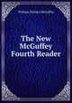 The New McGuffey Fourth Reader, William Holmes McGuffey 
