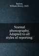 Normal phonography. Adapted to all styles of reporting, Barlow, William Henry, 1843- 