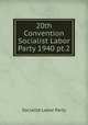 20th Convention Socialist Labor Party 1940 pt.2, Socialist Labor Party 