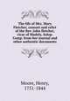 The life of Mrs. Mary Fletcher, consort and relict of the Rev. John fletcher, vicar of Madely, Salop. Comp. from her journal and other authentic documents, Moore, Henry, 1751-1844 