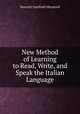New Method of Learning to Read, Write, and Speak the Italian Language, Heinrich Gottfried Ollendorff 